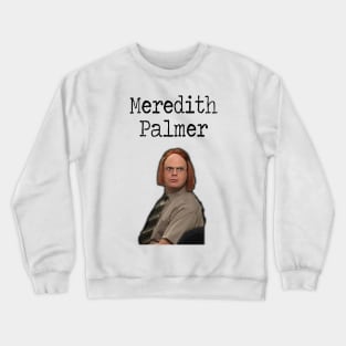 meredith palmer Crewneck Sweatshirt